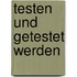 Testen und getestet werden