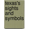 Texas's Sights and Symbols door Katt Lynn