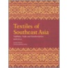 Textiles Of Southeast Asia door Robyn Maxwell