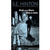That Was Then, This Is Now by Susan E. Hinton