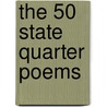 The 50 State Quarter Poems by Bill Amirault
