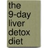 The 9-Day Liver Detox Diet