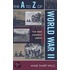 The A To Z Of World War Ii
