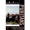 The A to Z of the Puritans door Galen K. Johnson