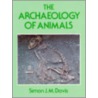 The Archaeology of Animals door Simon J.M. Davis