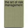 The Art Of Risk Management door Christopher L. Culp