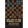 The Art Of The Middle Game door Paul Keres
