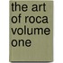 The Art of Roca Volume One