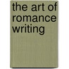 The Art of Romance Writing door Valerie Parv