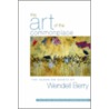 The Art of the Commonplace door Wendell Berry