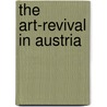 The Art-Revival In Austria door Charles Holme