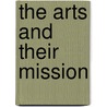 The Arts And Their Mission by Rudolf Steiner
