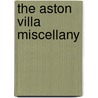 The Aston Villa Miscellany door David Woodhall