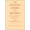The Avestan Hymn to Mithra by Ilya Gershevitch