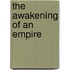 The Awakening Of An Empire