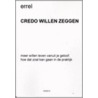 Credo willen zeggen door Errel