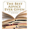 The Best Advice Ever Given by Steven D. Price