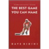 The Best Game You Can Name by Dave Bidini
