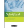 Schrijftaal leer-/werkboek door Tjerk de Vries