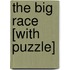 The Big Race [With Puzzle]