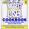 The Biggest Loser Cookbook by The Biggest Loser Experts and Cast