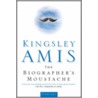 The Biographer's Moustache door Kingsley Amis