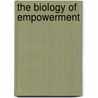 The Biology Of Empowerment by Lee Pulos
