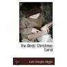 The Birds' Christmas Carol door Kate Douglass Wiggin