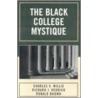 The Black College Mystique door Richard J. Reddick