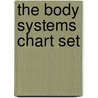 The Body Systems Chart Set door Authors Various