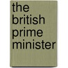The British Prime Minister by Anthony King