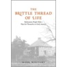 The Brittle Thread of Life door Mark Williams