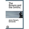 The Browns And The Smiths. by Anne Dysart