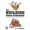 The Building Work Handbook by Bob Howe