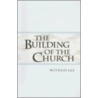 The Building of the Church by Witness Lee