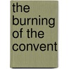 The Burning Of The Convent door Onbekend