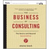 The Business of Consulting door Elaine Biech