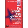 The Candida-Yeast Syndrome by Ray C. Wunderlich