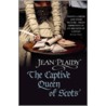 The Captive Queen Of Scots by Jean Plaidy