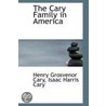 The Cary Family In America by Henry Grosvenor Cary