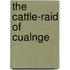 The Cattle-Raid Of Cualnge