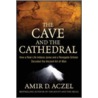 The Cave and the Cathedral door Amir D. Aczel