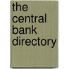 The Central Bank Directory by Robert Pringle