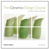 The Ceramics Design Course by Anthony Quinn