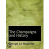 The Champaigns And History by George Le Mesurier