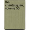 The Chautauquan, Volume 56 door Chautauqua Scientif Literary And Circle