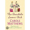 The Chocolate Lovers' Club door Carole Matthews