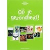 Op je gezondheid! by L. van Gaal