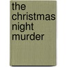 The Christmas Night Murder by Lee Harris