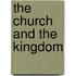 The Church And The Kingdom
